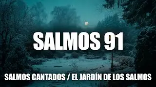 SALMO 91 CANTO RELAJANTE | 'El que habita al abrigo del Alt&iacute;simo' (M&uacute;sica para ORAR y DORMIR)