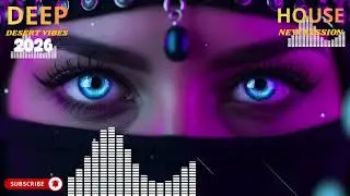 Arabic House Music 2026 &ndash; Cinematic Desert Nights Deep EDM Experience 🏜️🎶