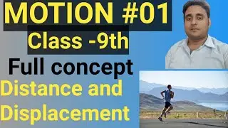 Class-9th ll PHYSICS llMotion 01 ll Distance and Displacement By shailendra sir