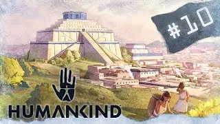 Lets play Humankind - Lucy Open Dev #10