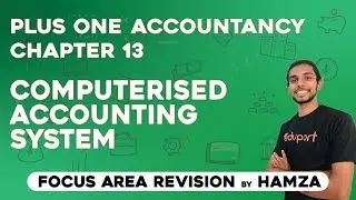 Plus One Accountancy | Focus Area Revision | Chapter 13 | COMPUTERISED ACCOUNTING SYSTEM | By Hamza|