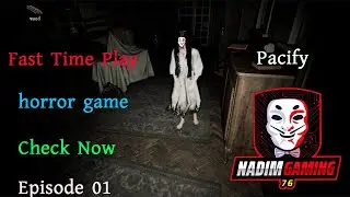 এই প্রথম Horror Game খেললাম । Pacify Horror Game । Bangla । EPISODE 01।  NADIM GAMING 76 ।  NGSQ 76।