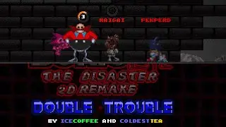Sonic.exe The Disaster 2D Remake: Eggman Gameplay 12 (Double Trouble Mod!)