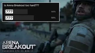 Arena Breakout Is TOO HARD???
