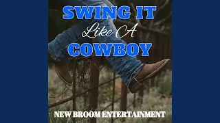 Swing It Like a Cowboy