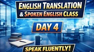 English Translation & Spoken English Class | Day 4: Speak Fluently! | with Shivam Singh