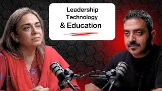 Leadership, Technology, Education & Building Business | Rabia Azfar Nizami