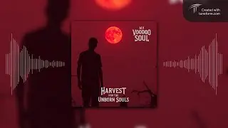 Harvest For The Unborn Souls