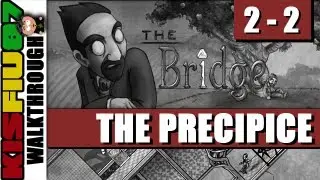 The Bridge Walkthrough - Chapter 2-2: The Precipice (PC HD)