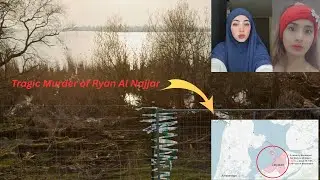 Tragic Murder of Ryan Al Najjar