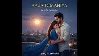 Aaja O Mahiya - (Ishq Ka Mausam) | The Most Soulful Bollywood Romantic Ballad of 2026