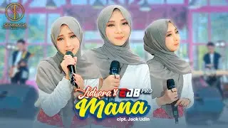 LIDYARA X EDB PRO - MANA (Mana Janji Anjeun Nu Rek satia)