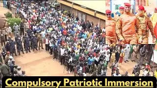 Burkina Faso Launch The Compulsory Patriotic Immersion school program started over 60,000 students 