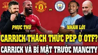 Tin MU Sáng 16/1: CARRICK THÁCH THỨC PEP Ở OTF? CARRICK VÀ BÍ MẬT TRƯỚC MANCITY
