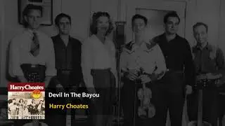 Harry Choates - Devil in the Bayou