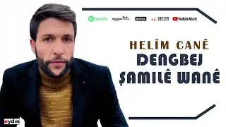 Dengbej Şamilê Wanê - Helîm Canê