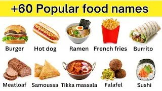 Names of Most popular Foods around the World ||Learn Food vocabulary  الأطعمة المشهورة بالإنجليزية