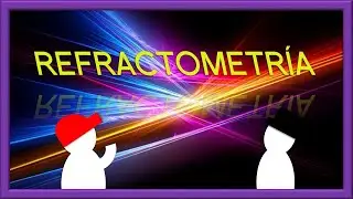 ¿Qué es la refractometría?