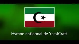 Hymne nationnal de YassiCraft - UnionCraft.