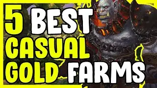 5 Best Casual Gold Farms In WoW BFA - Gold Making, Gold Farming Guide