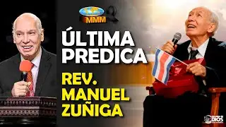 😭🕊️ÚLTIMA PREDICA DEL REV MANUEL ZUÑIGA | NO TE RINDAS | MOVIMIENTO MISIONERO MUNDIAL 2025