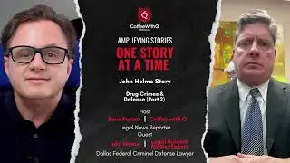 Podcast Episode: Navigating Federal Drug Crimes with Attorney John Helms (2)