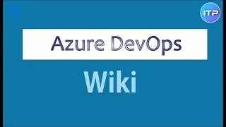 Вики | Вики в Azure DevOps | Учебное пособие по Azure DevOps | ИТ-специалист