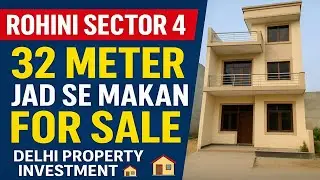 32 Meter Jad Se Makan | Rohini Prime Location House for Sale in Rohini Sector 4🏠 Freehold Property 