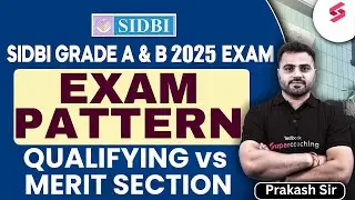 SIDBI Exam Pattern | SIDBI Grade A & B Exam Pattern | SIDBI Grade A Notification 2025 | Prakash Sir