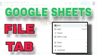 Google Sheets-File Tab || Google Sheets Tutorial For Beginners ||