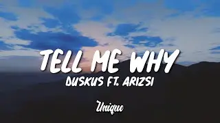 Duskus - Tell Me Why (ft. Arizsi)