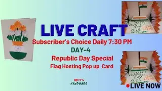Live Republic Day Special 🇮🇳 Flag Hoisting Popup Card |Subscriber&rsquo;s Choice Series Day 4| Live Craft