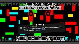 NEW DANGEROUS COMMENT BOT: EcoCurtains.Online | Eboy Plays Comment Bot Termination
