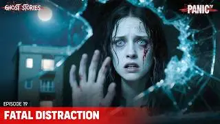 Истории о призраках - Роковое отвлечение | Полная 19 серия | Сериал ужасов @PanicTVHorrorMovies