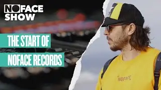 The Start of Noface Records | The Noface Show Episode 1