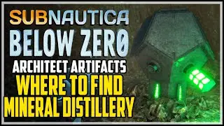 Mineral Distillery Location Subnautica Below Zero Architect Artifact