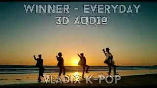 WINNER - EVERYDAY (3D AUDIO)