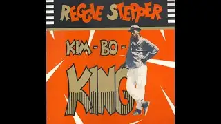 Reggie Stepper - Kim-Bo-King [King Dragon LP, 1990]