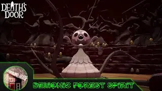 Death Door Demonic Forest Spirit Boss Battle No Commentary