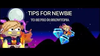 HOW TO GET RICH FROM NEWBIE TO BE PRO PLAYER IN GROWTOPIA