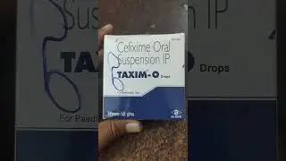 Taxim o drops बच्चों में टाइफाइड बुखार और निमोनिया में प्रभावी | Cefixime Oral Suspension