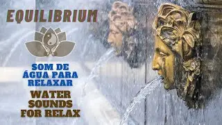 RELAX WITH ELEMENT WATER - WATER SOUNDS - NATURE SOUNDS RELAXE COM SOM DE &Aacute;GUA FLUINDO - NATUREZA