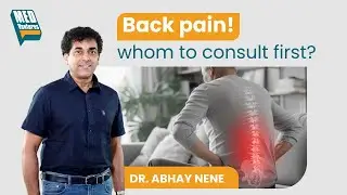 MedVentures | Back pain! Whom to consult first? | Dr.Abhay Nene | Dr.Vivek Vincent