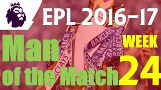 [EPL] Man of the Match Week 24