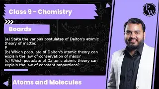 (a) State the various postulates of Dalton's atomic theory of matter.(b) Which postulate of Dalto...