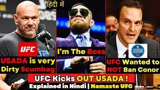 BREAKING ! UFC Kicks Out USADA ! Conor McGregor Major Involvement ! UFC vs USADA, Explained in Hindi