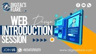 Digitals Flare: Introduction Session of Web Designing By *Humayoun Shahab*