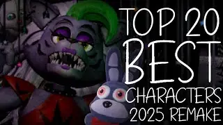 Top 20 BEST FNAF Characters (2025 Edition)