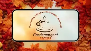 Goedemorgen! - Vaststelling Vrijdag met de Terugblik naar Israël 2025