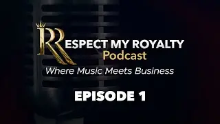 Respect My Royalty Episode1
